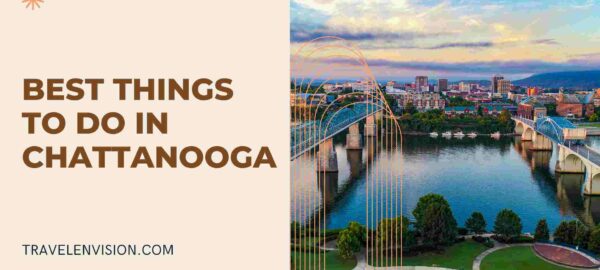 Best Things to Do in Chattanooga