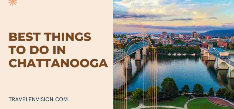 Best Things to Do in Chattanooga