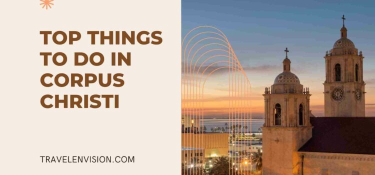 Things to Do in Corpus Christi